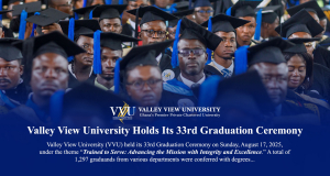 Valley View University Holds Its 33rd Graduation Ceremony